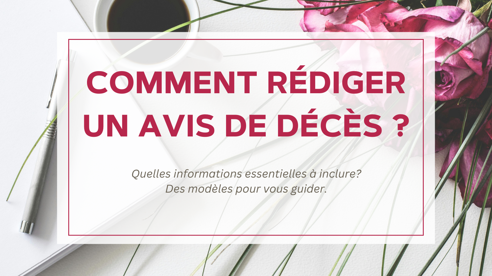 Comment écrire un avis de décès – avec exemples